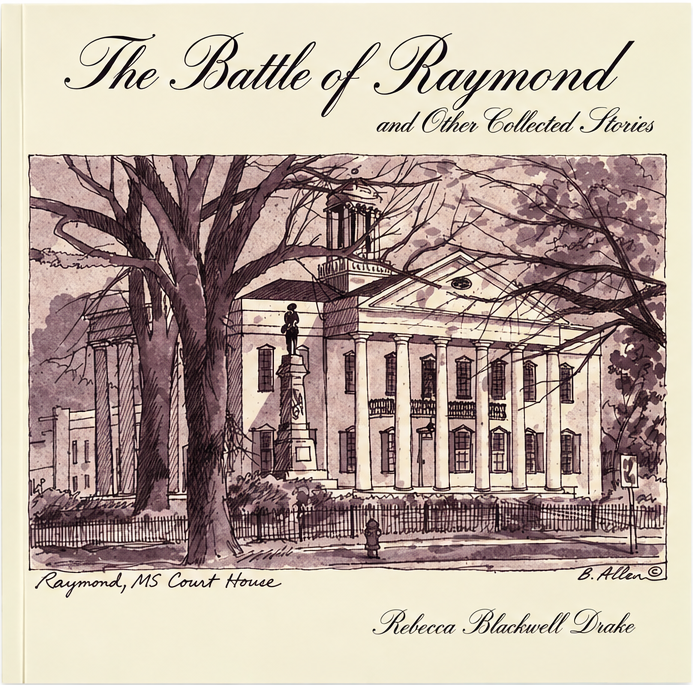 The Battle of Raymond and Other Collected Stories